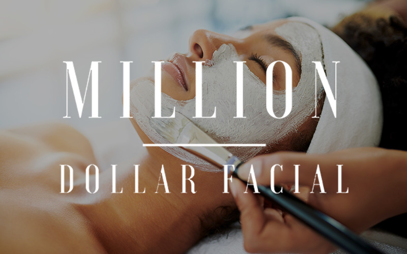 Million dollar facial